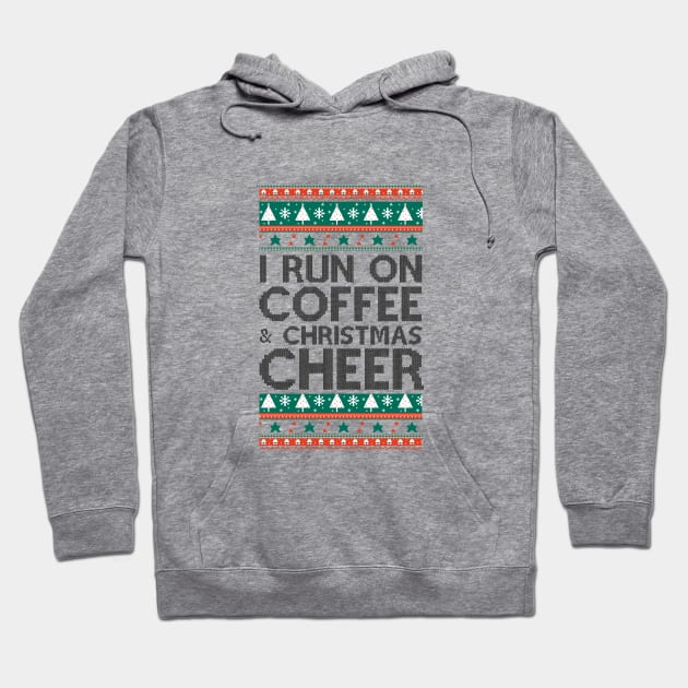 I Run On Coffee & Christmas Cheer - Coffee & Christmas - Black Hoodie by HamzaNabil